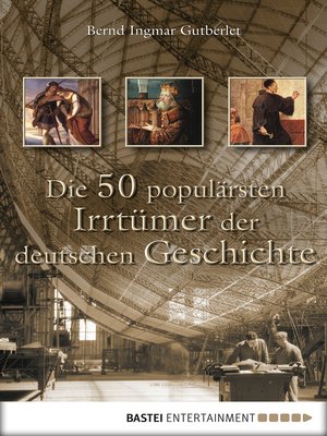 cover image of Die 50 populärsten Irrtümer der deutschen Geschichte
